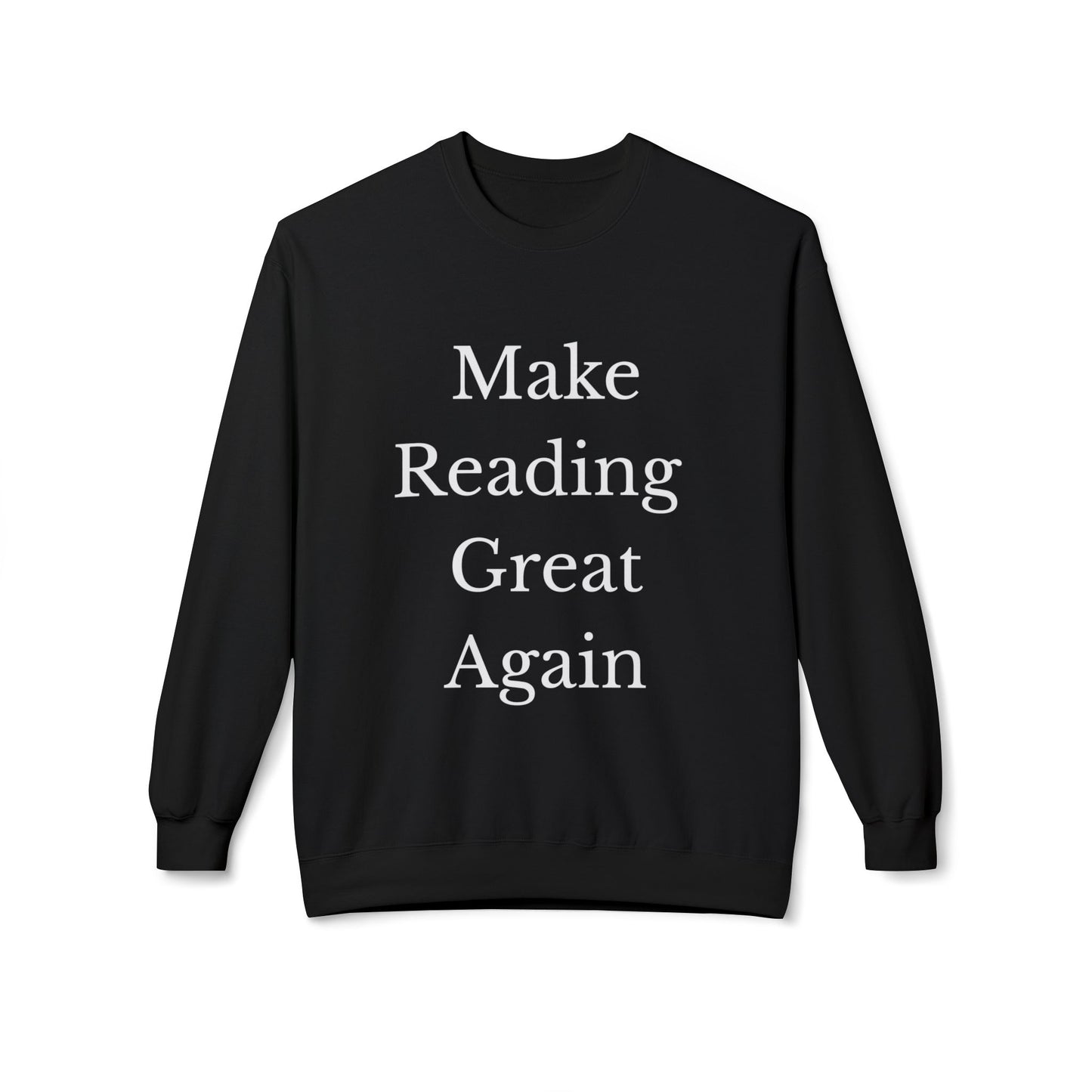 Make Reading Great Again Unisex Midweight Softstyle Fleece Crewneck Sweatshirt - Red or Black w/White Letterin