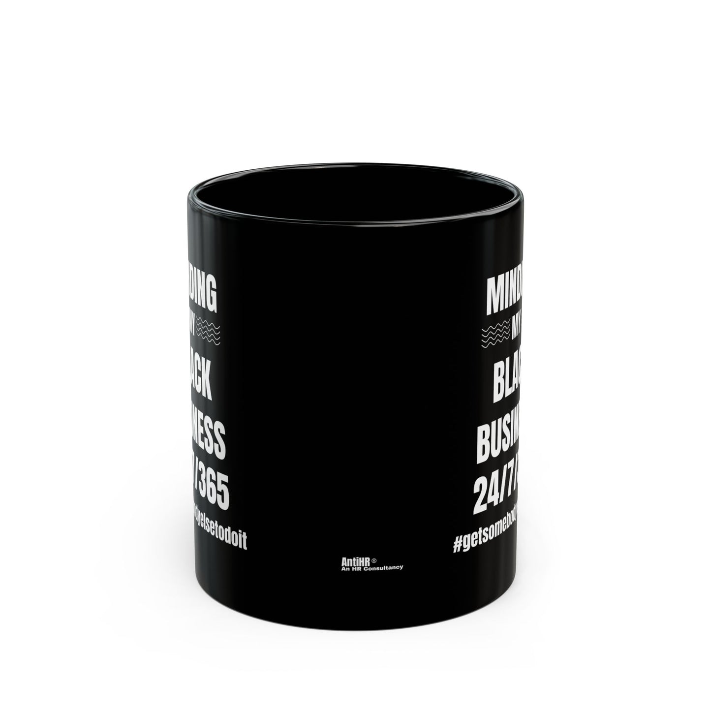 Minding My Black Business 24-7-365 - Black Ceramic Mug (11oz)