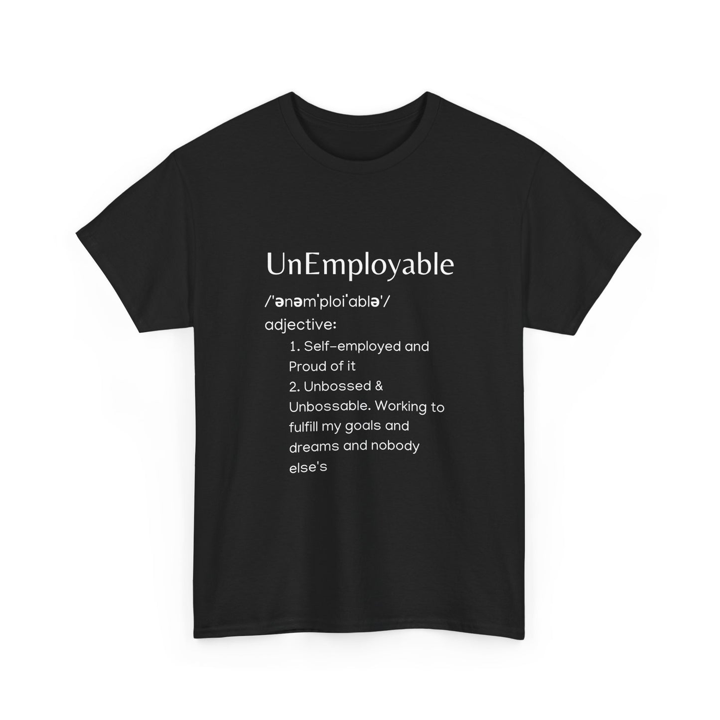 UnEmployable (Adj) Unisex  Unisex Heavy Cotton Tee - Multiple colors (White Lettering)