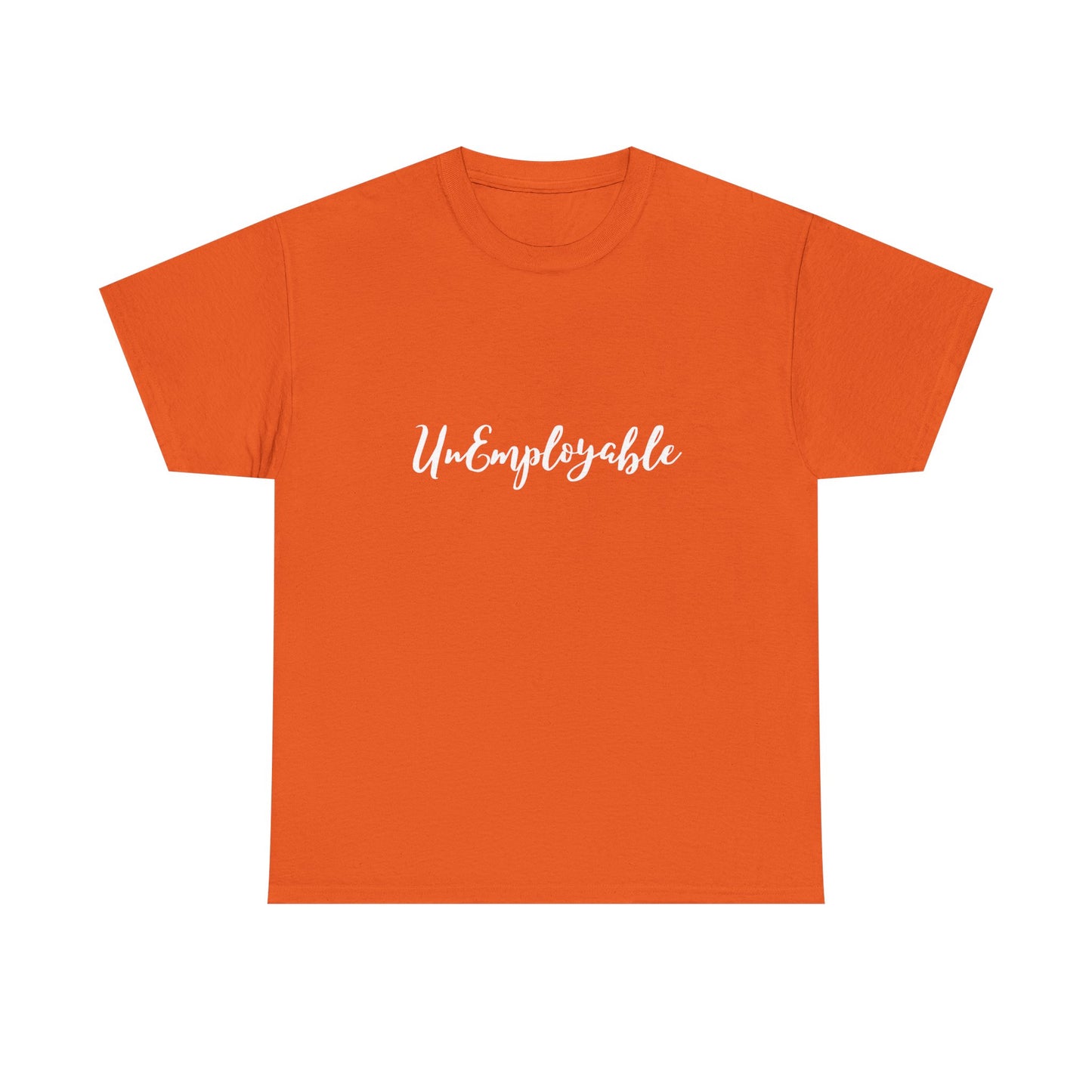 UnEmployable Script Unisex  Unisex Heavy Cotton Tee - Multiple colors (White Lettering)