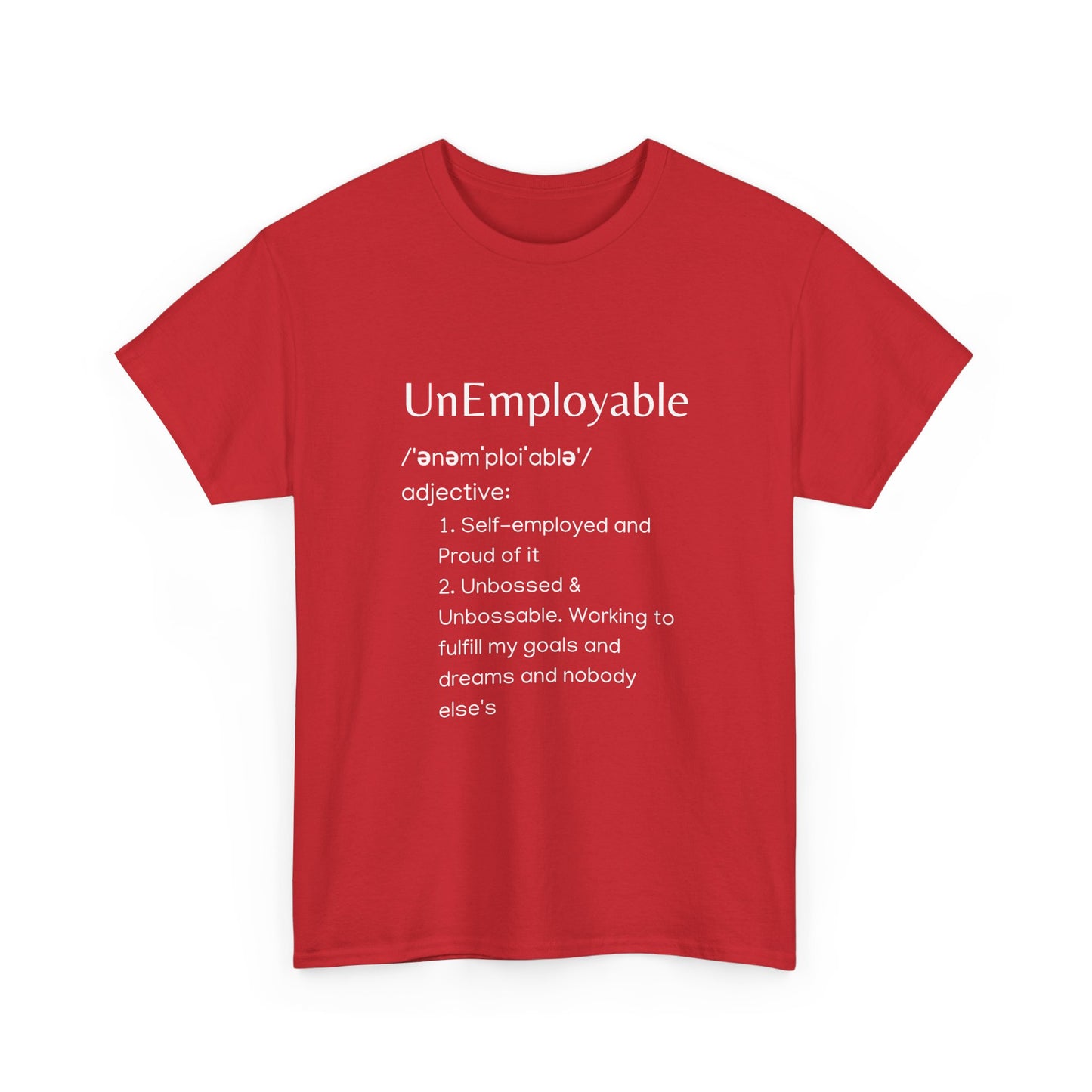 UnEmployable (Adj) Unisex  Unisex Heavy Cotton Tee - Multiple colors (White Lettering)