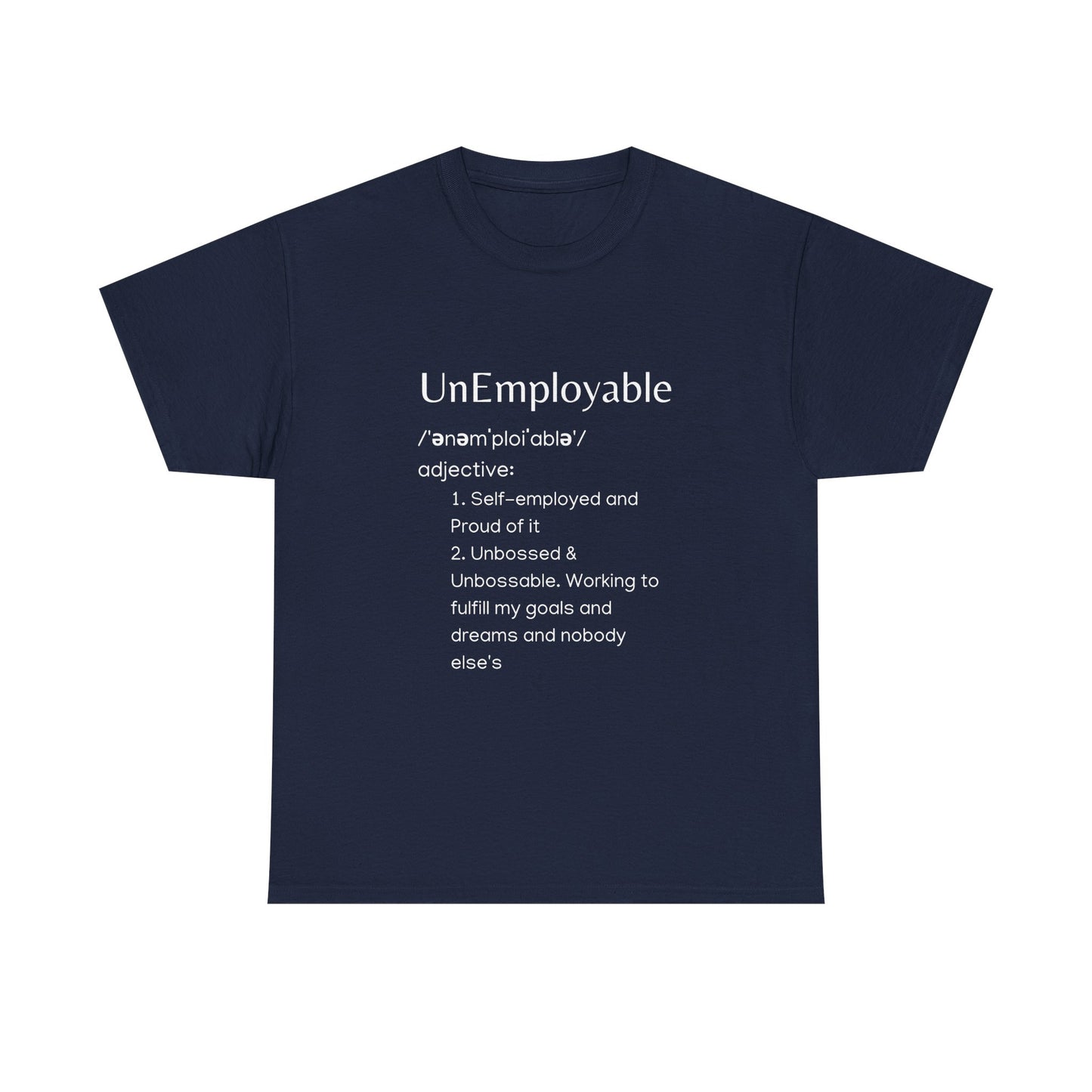 UnEmployable (Adj) Unisex  Unisex Heavy Cotton Tee - Multiple colors (White Lettering)