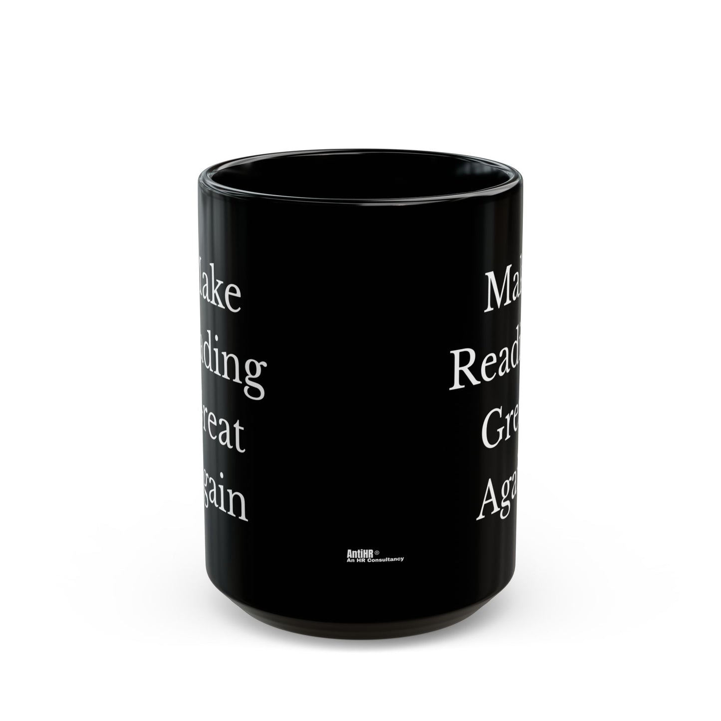 Make Reading Great Again Coffee Mug - Black Ceramic Mug - 11oz or 15oz