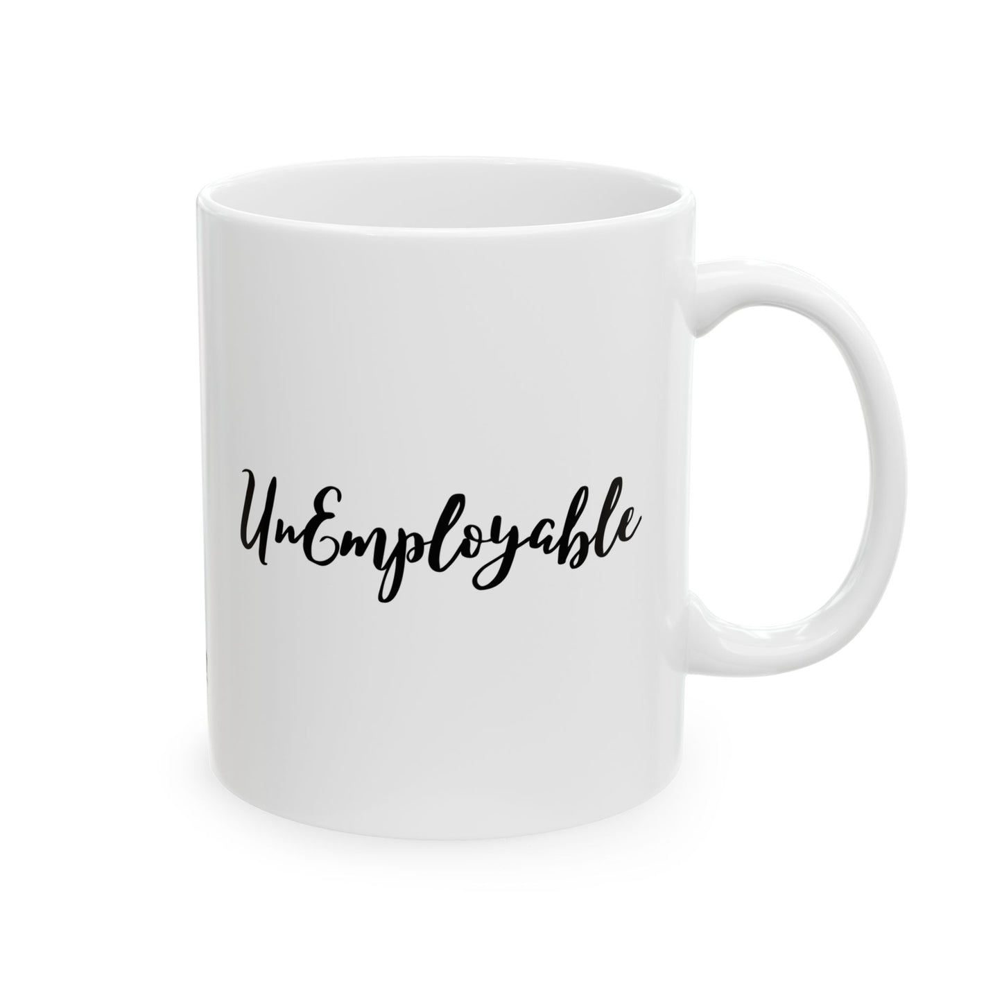 UnEmployable Coffee Mug, White/Black (11oz, 15oz)