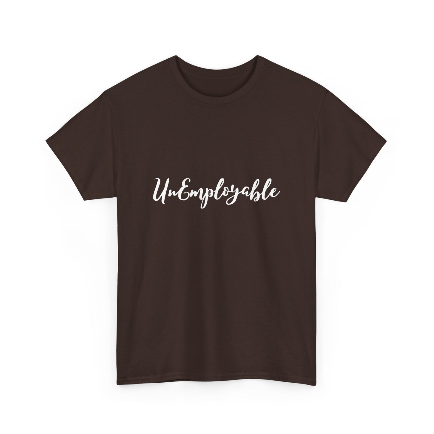 UnEmployable Script Unisex  Unisex Heavy Cotton Tee - Multiple colors (White Lettering)