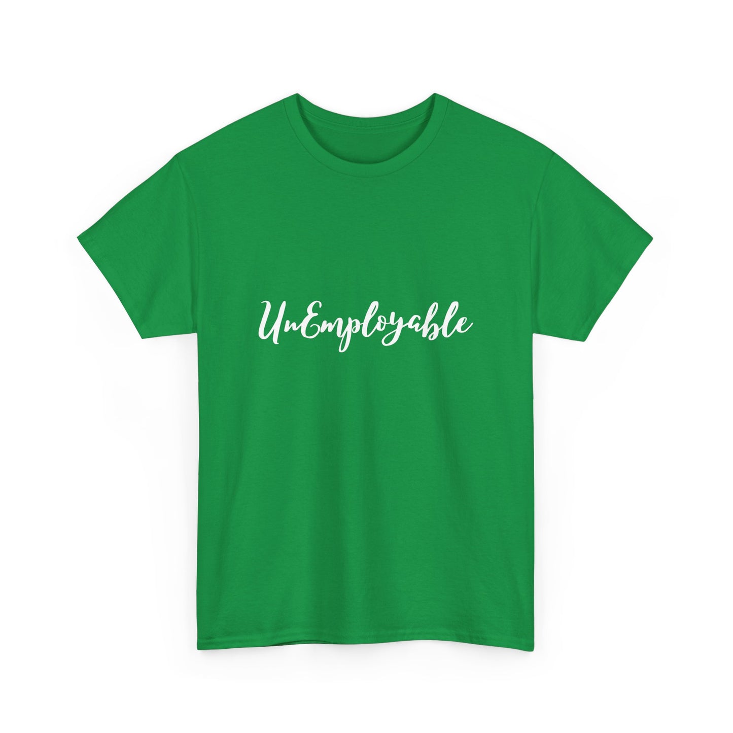 UnEmployable Script Unisex  Unisex Heavy Cotton Tee - Multiple colors (White Lettering)