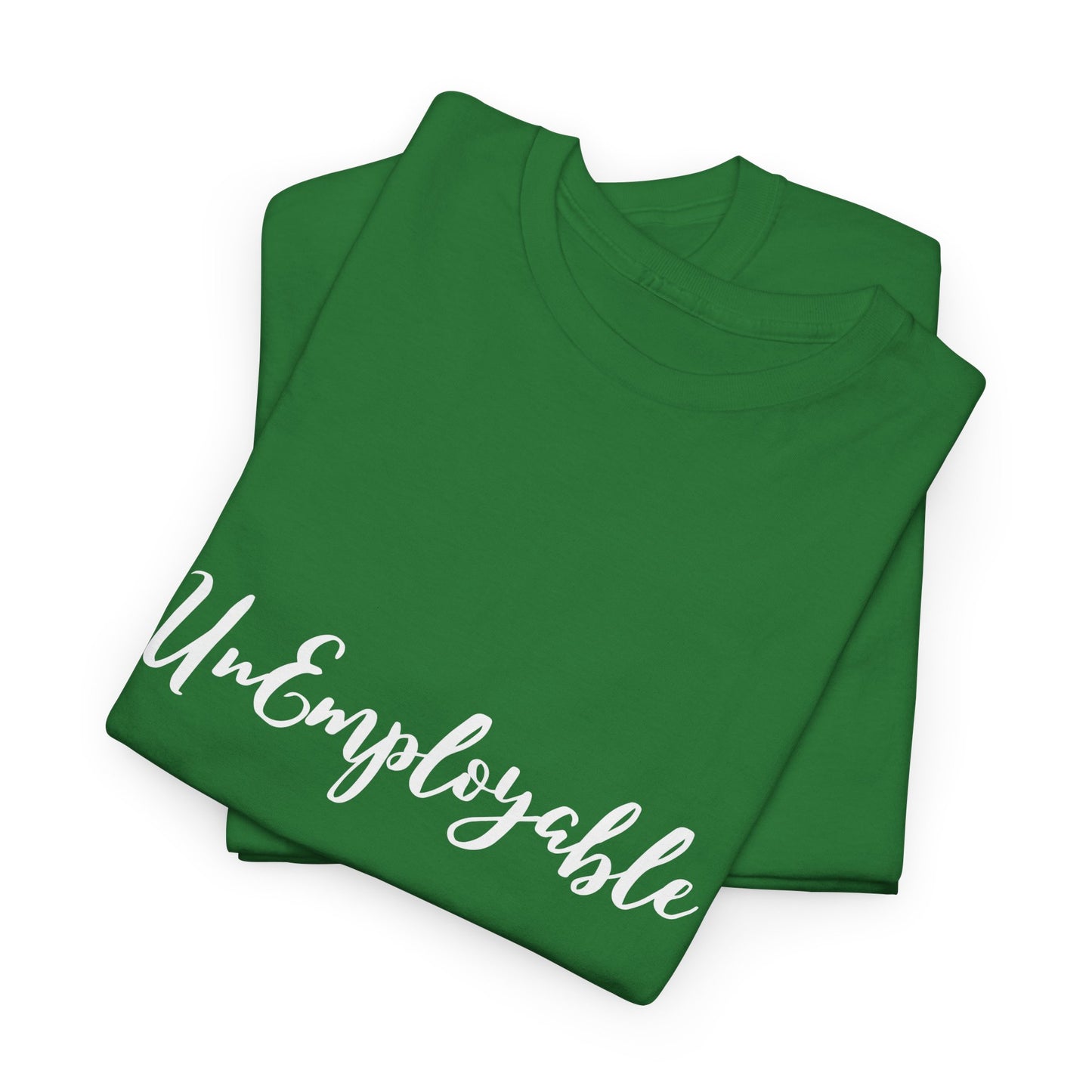 UnEmployable Script Unisex  Unisex Heavy Cotton Tee - Multiple colors (White Lettering)