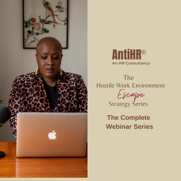 AntiHR Hostile Work Environment Escape Strategy (HWEES) – Complete Series