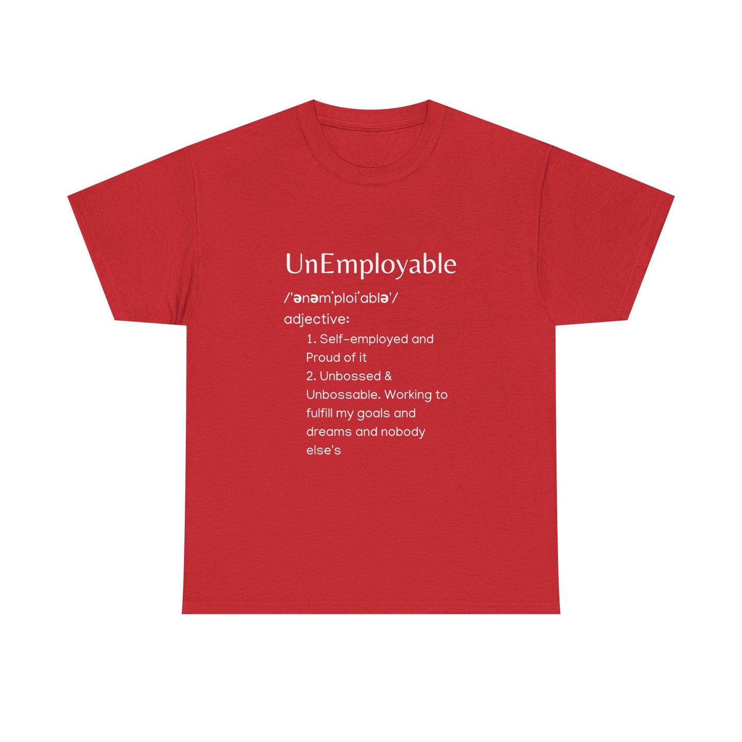 UnEmployable (Adj) Unisex  Unisex Heavy Cotton Tee - Multiple colors (White Lettering)