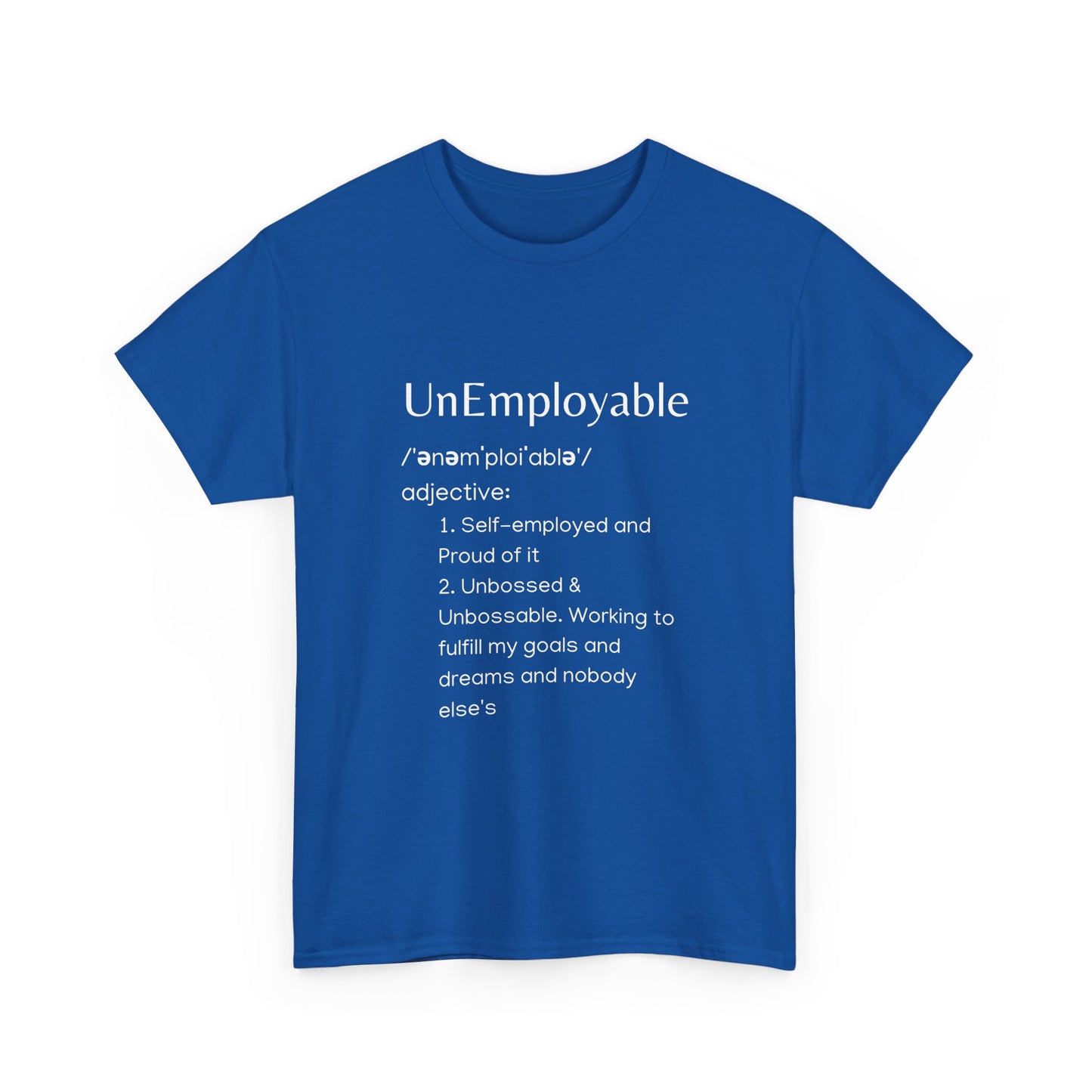 UnEmployable (Adj) Unisex  Unisex Heavy Cotton Tee - Multiple colors (White Lettering)
