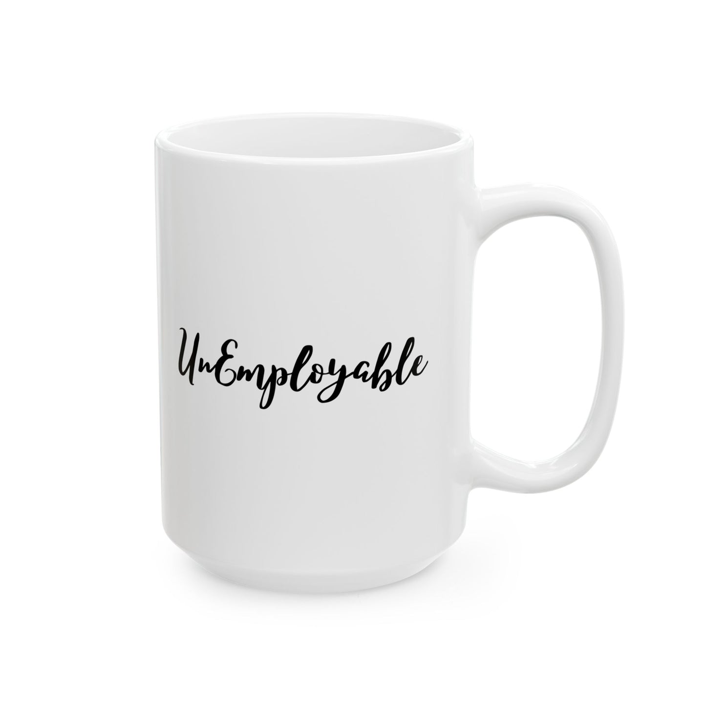 UnEmployable Coffee Mug, White/Black (11oz, 15oz)