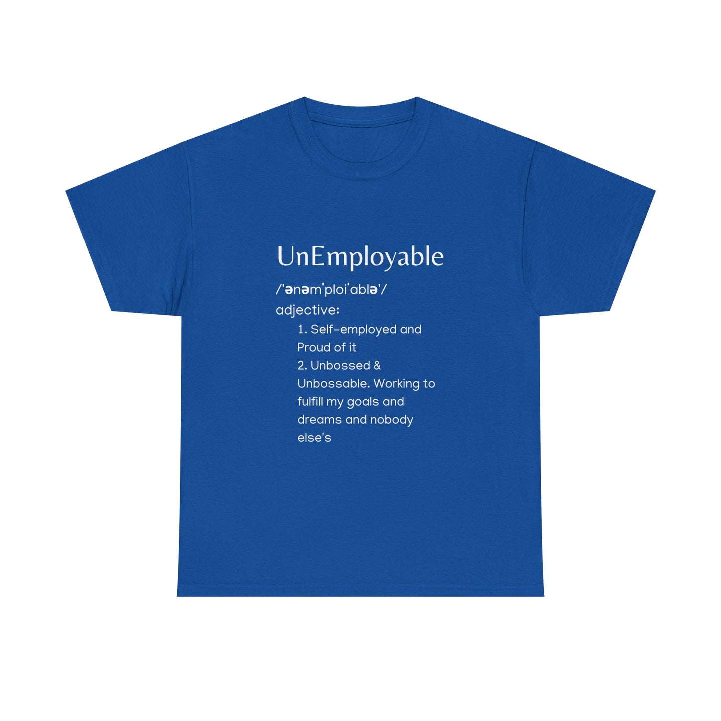 UnEmployable (Adj) Unisex  Unisex Heavy Cotton Tee - Multiple colors (White Lettering)