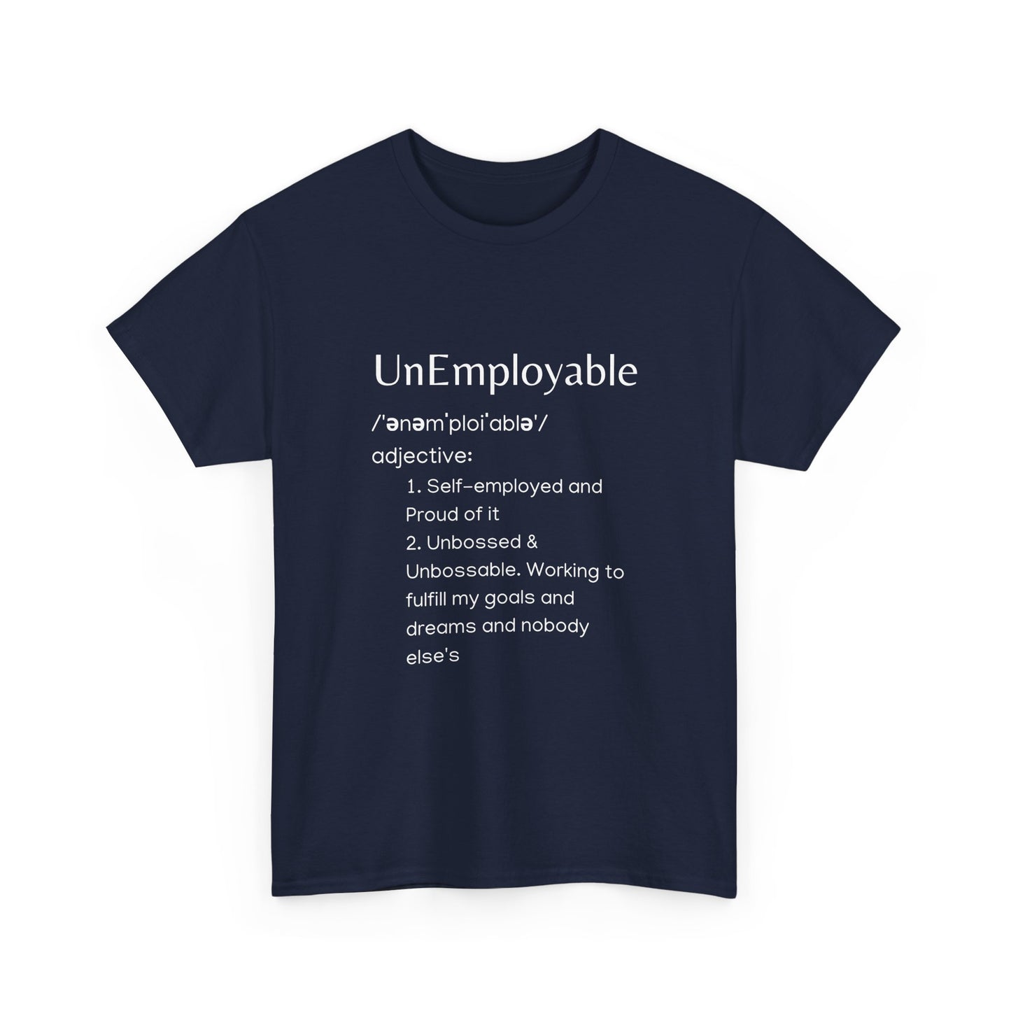UnEmployable (Adj) Unisex  Unisex Heavy Cotton Tee - Multiple colors (White Lettering)
