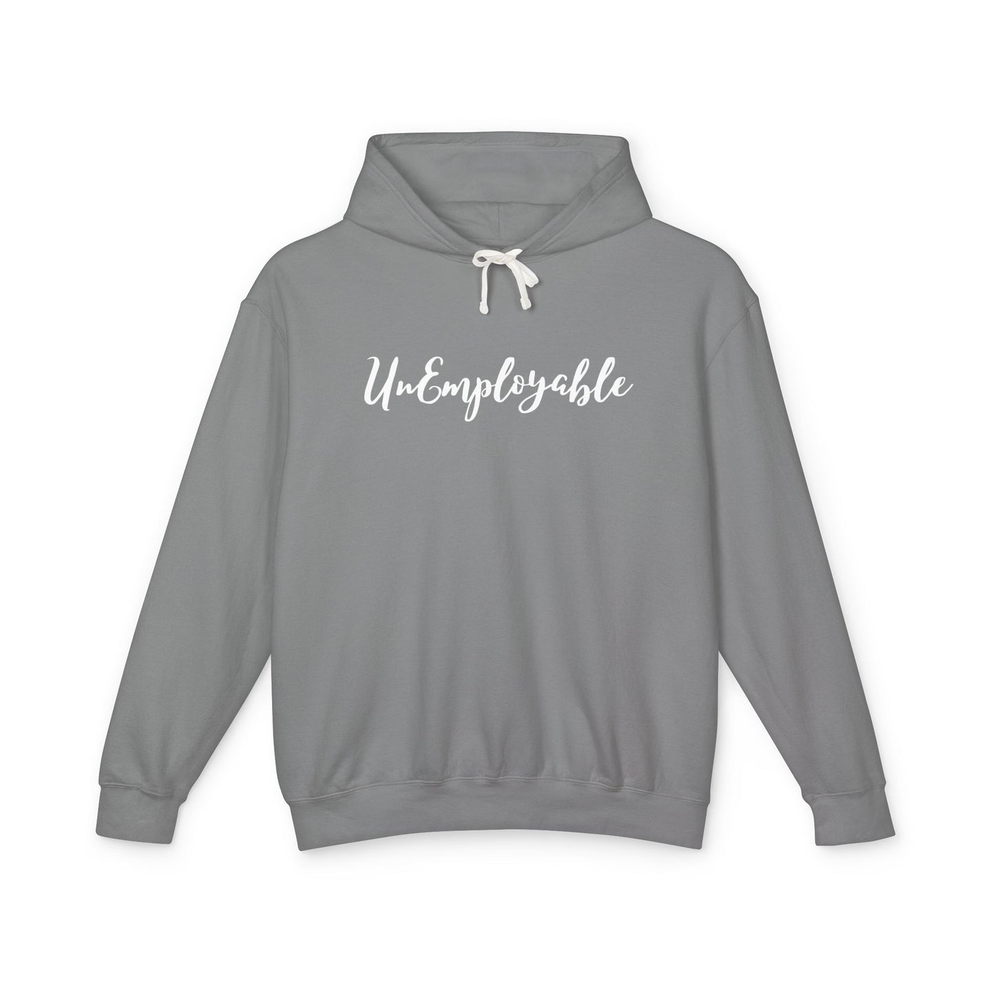 UNEMPLOYABLE – Unisex Lightweight Hooded Sweatshirt (Black w/ White Letters)