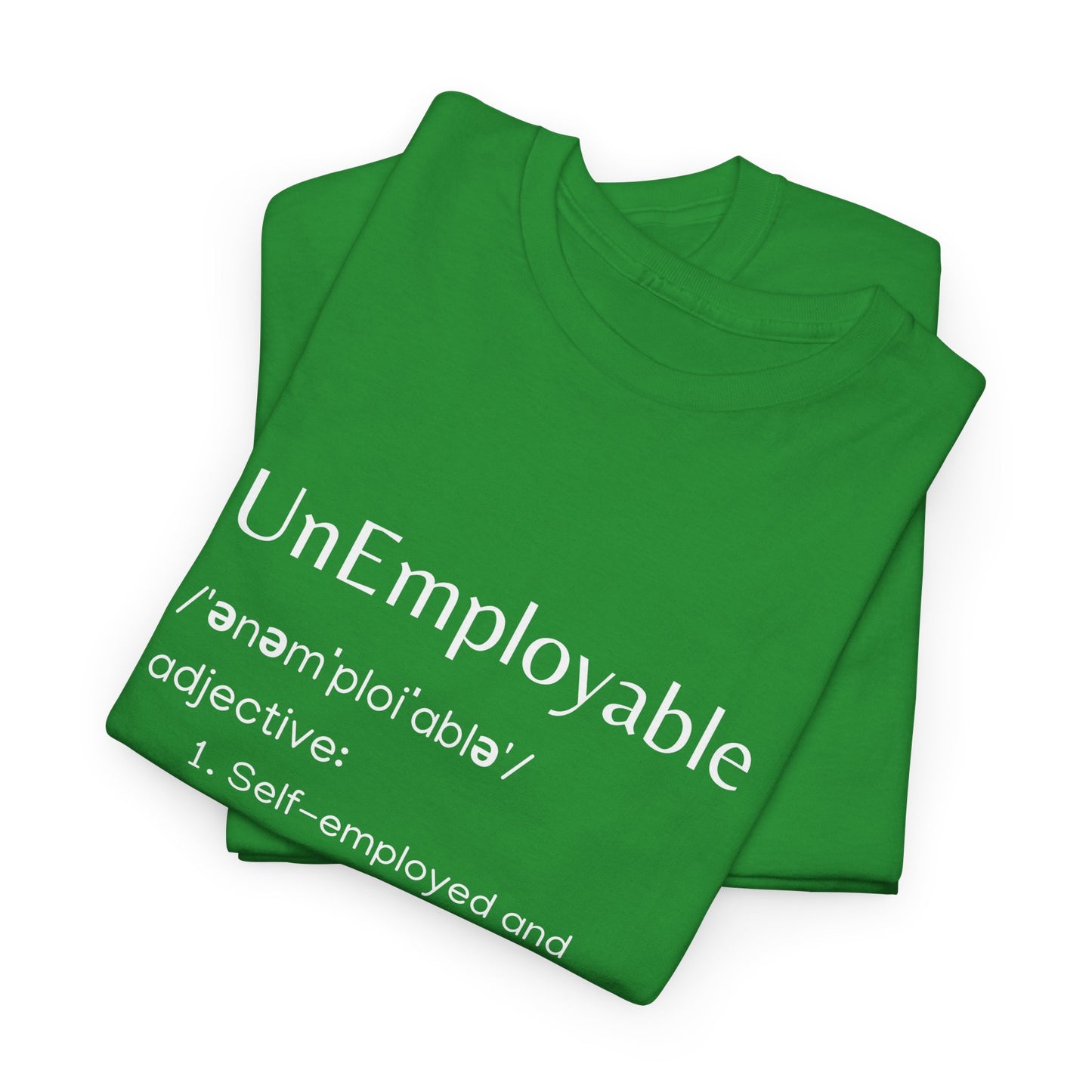 UnEmployable (Adj) Unisex  Unisex Heavy Cotton Tee - Multiple colors (White Lettering)