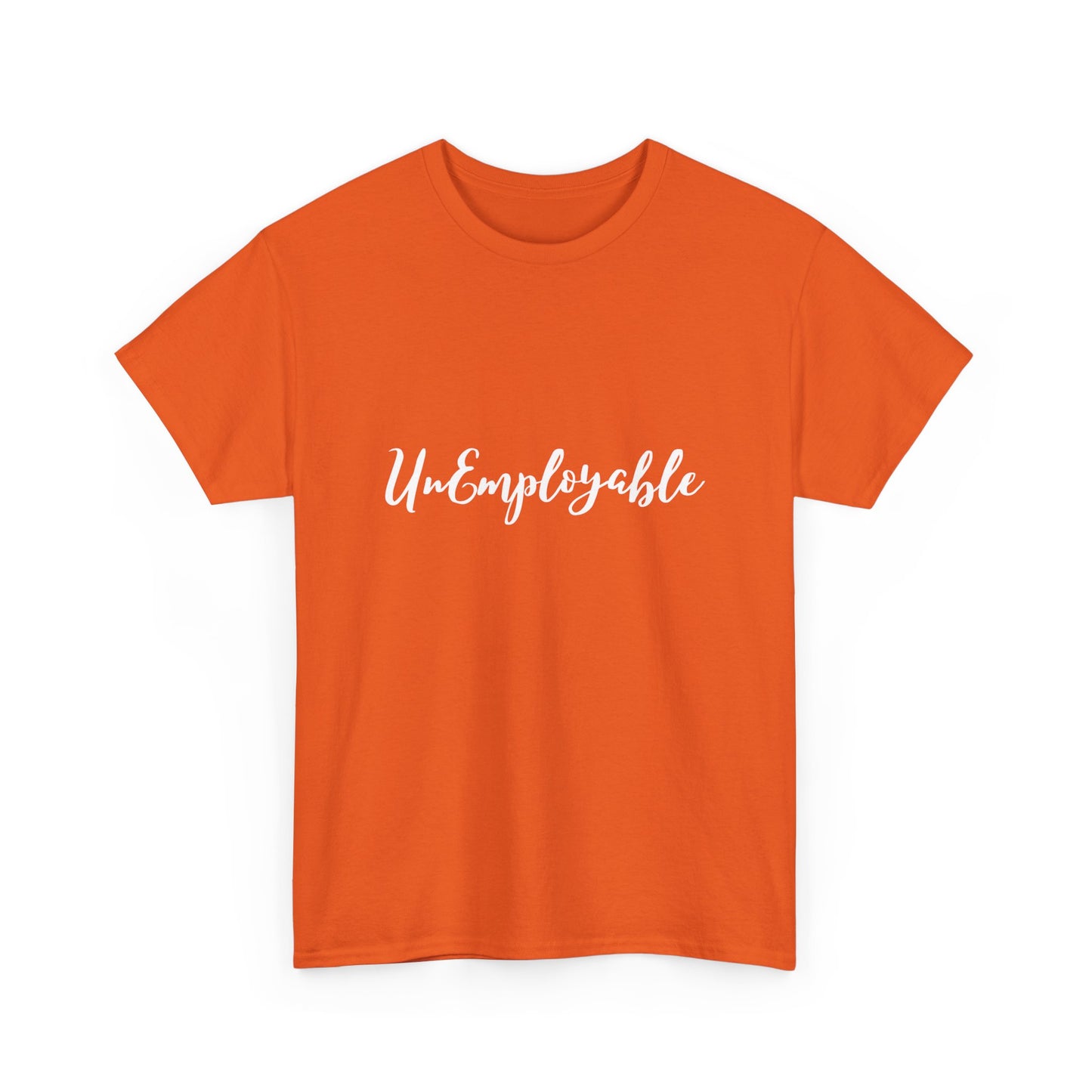 UnEmployable Script Unisex  Unisex Heavy Cotton Tee - Multiple colors (White Lettering)