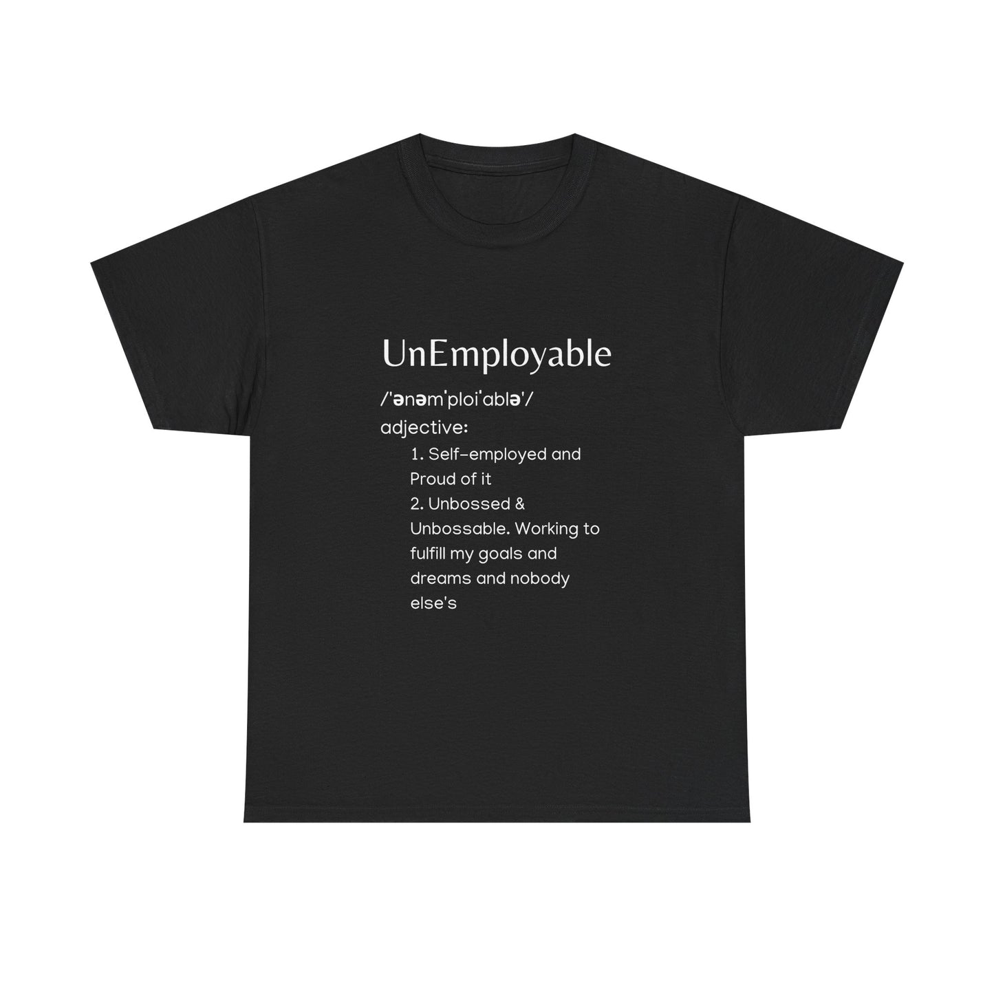 UnEmployable (Adj) Unisex  Unisex Heavy Cotton Tee - Multiple colors (White Lettering)