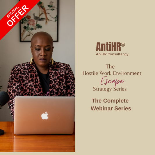 AntiHR Hostile Work Environment Escape Strategy (HWEES) – Complete Series - SPECIAL OFFER